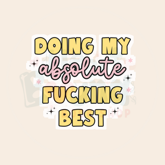 Doing My Absolute Fucking Best