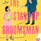 THE STAND-UP GROOMSMAN by JACKIE LAU