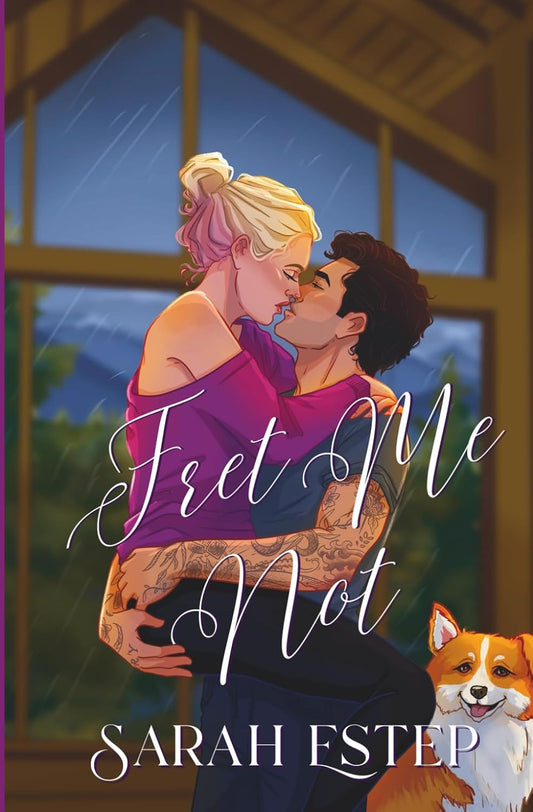 Fret Me Not by Sarah Estep
