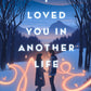 I LOVE YOU IN ANOTHER LIFE by DAVID ARNOLD