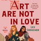 GWEN & ART ARE NOT IN LOVE by LEX CROUCHER