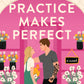 PRACTICE MAKES PERFECT by SARAH ADAMS