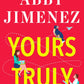 YOURS TRULY by ABBY JIMENEZ