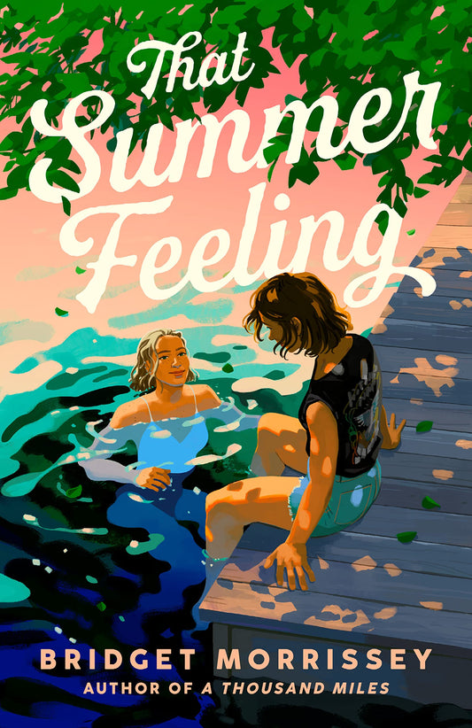 THAT SUMMER FEELING by BRIDGET MORRISSEY