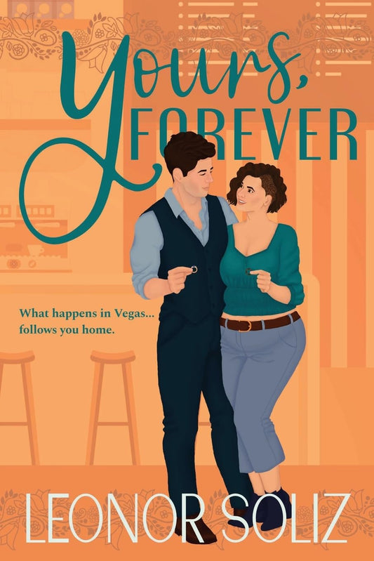 YOURS, FOREVER by LEONOR SOLIZ