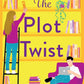 THE PLOT TWIST by VICTORIA WALTERS