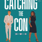 CATCHING THE CON by DOMINIQUE DAVIS