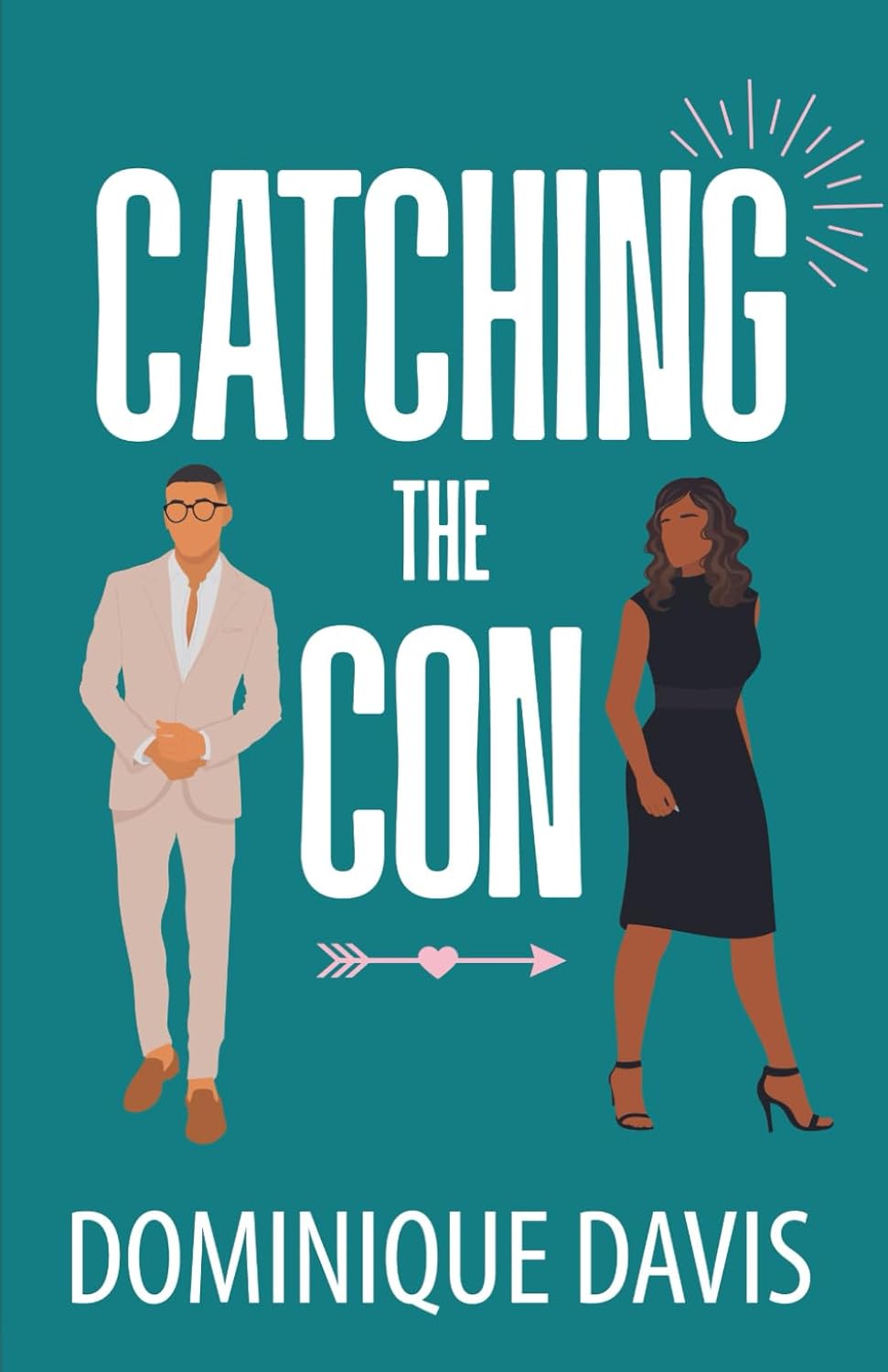 CATCHING THE CON by DOMINIQUE DAVIS