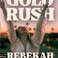 GOLD RUSH: A 1970s NASCAR ROMANCE by REBEKAH BUCKLEY