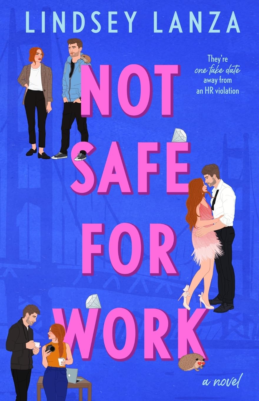 NOT SAFE FOR WORK by LINDSEY LANZA