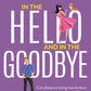 IN THE HELLO AND IN THE GOODBYE by MELISSA WHITNEY