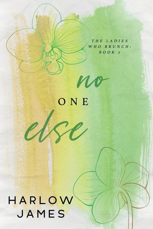 NO ONE ELSE by HARLOW JAMES