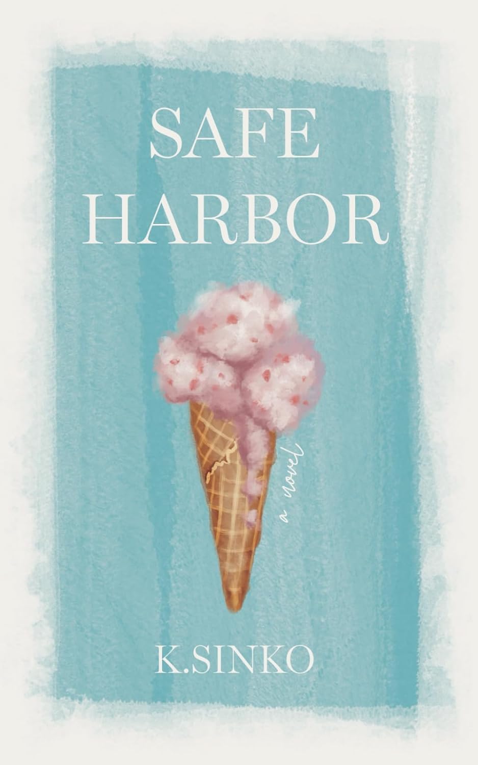 SAFE HARBOR by K. SINKO