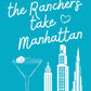 THE RANCHERS TAKE MANHATTAN by ALLISON MARTINE