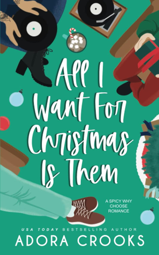 All I Want for Christmas is Them by Adora Crooks