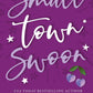 SMALL TOWN SWOON by MELANIE HARLOW