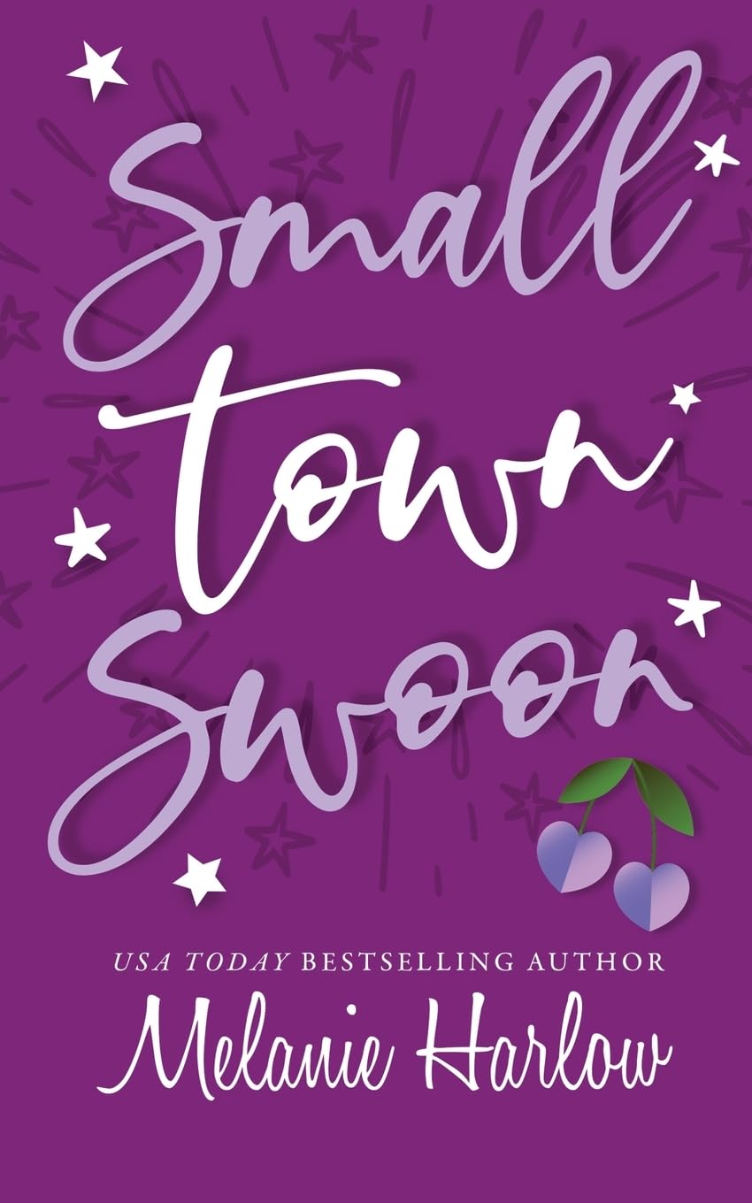 SMALL TOWN SWOON by MELANIE HARLOW