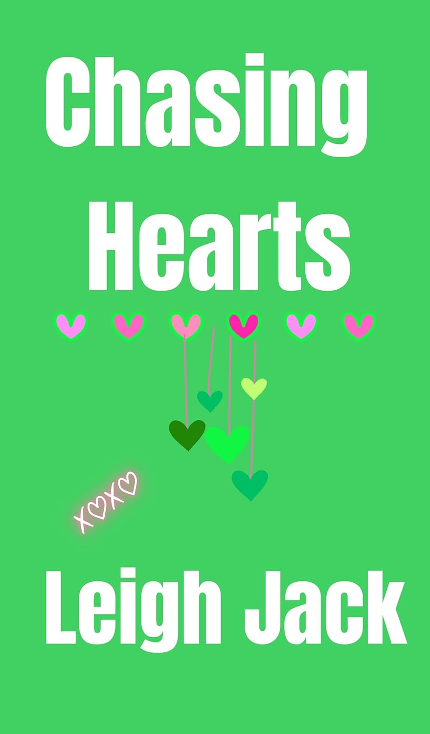 CHASING HEARTS by LEIGH JACK