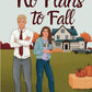 NO PLANS TO FALL by KIRI PATTERSON