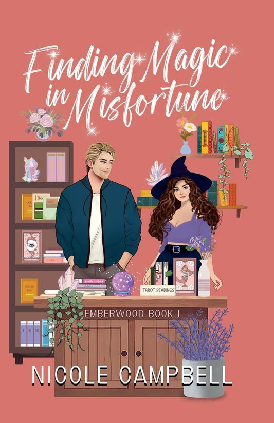 FINDING MAGIC IN MISFORTUNE by NICOLE CAMPBELL