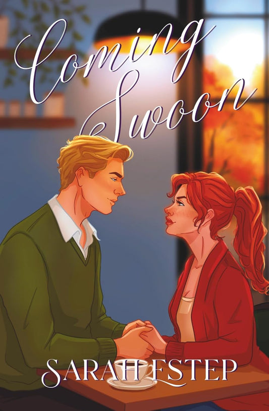 Coming Swoon by Sarah Estep