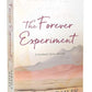 The Forever Experiment by Sarah A. Bailey