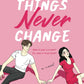 SOME THINGS NEVER CHANGE by CEE YANG