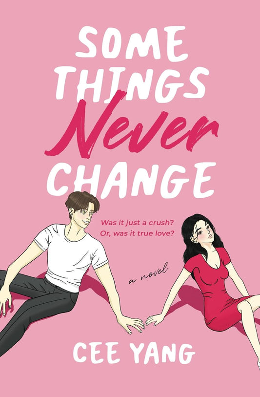 SOME THINGS NEVER CHANGE by CEE YANG