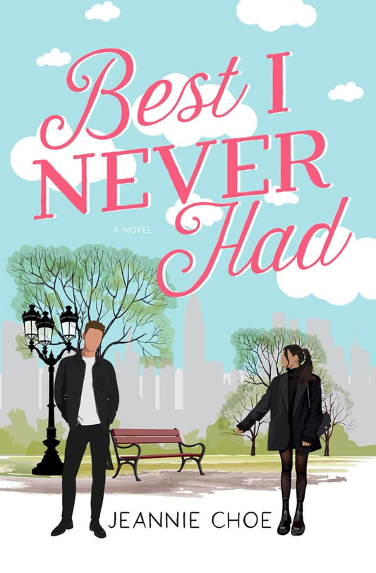 BEST I NEVER HAD  by JEANNIE CHOE