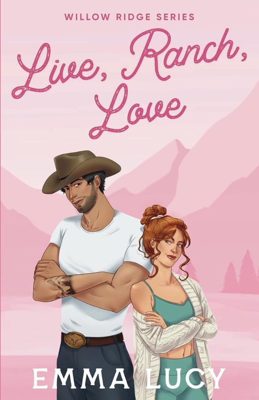 LIVE, RANCH, LOVE by EMMA LUCY