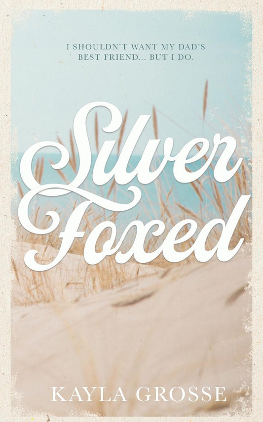 SILVER FOXED: DISCREET COVER EDITION by KAYLA GROSSE