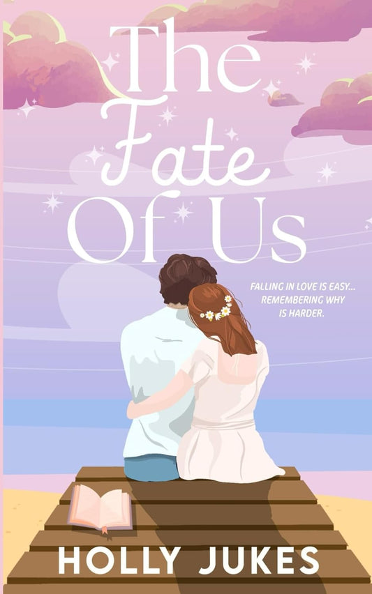 THE FATE OF US by HOLLY JUKES