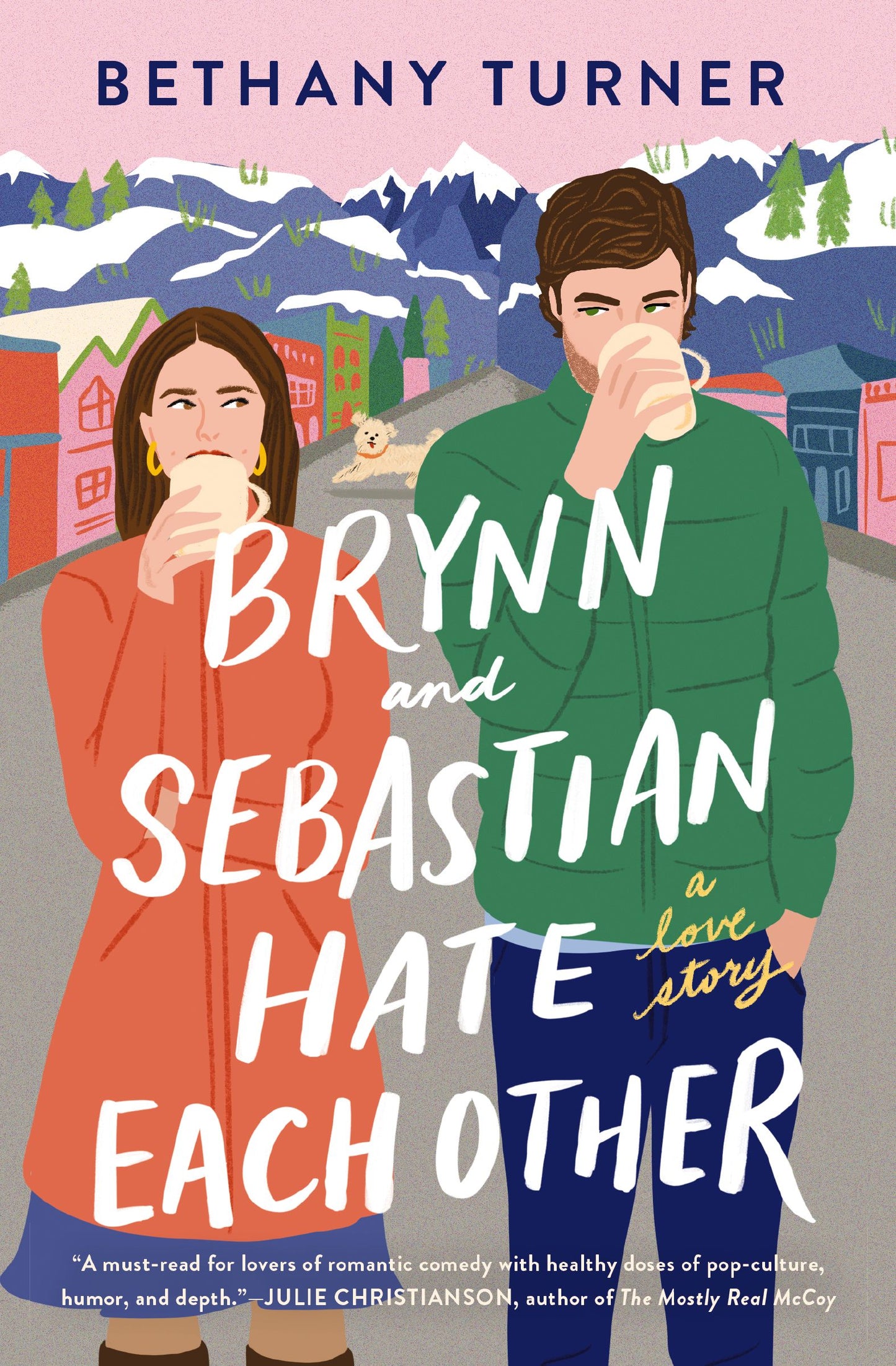 BRYNN AND SEBASTIAN HATE EACH by TURNER BETHANY