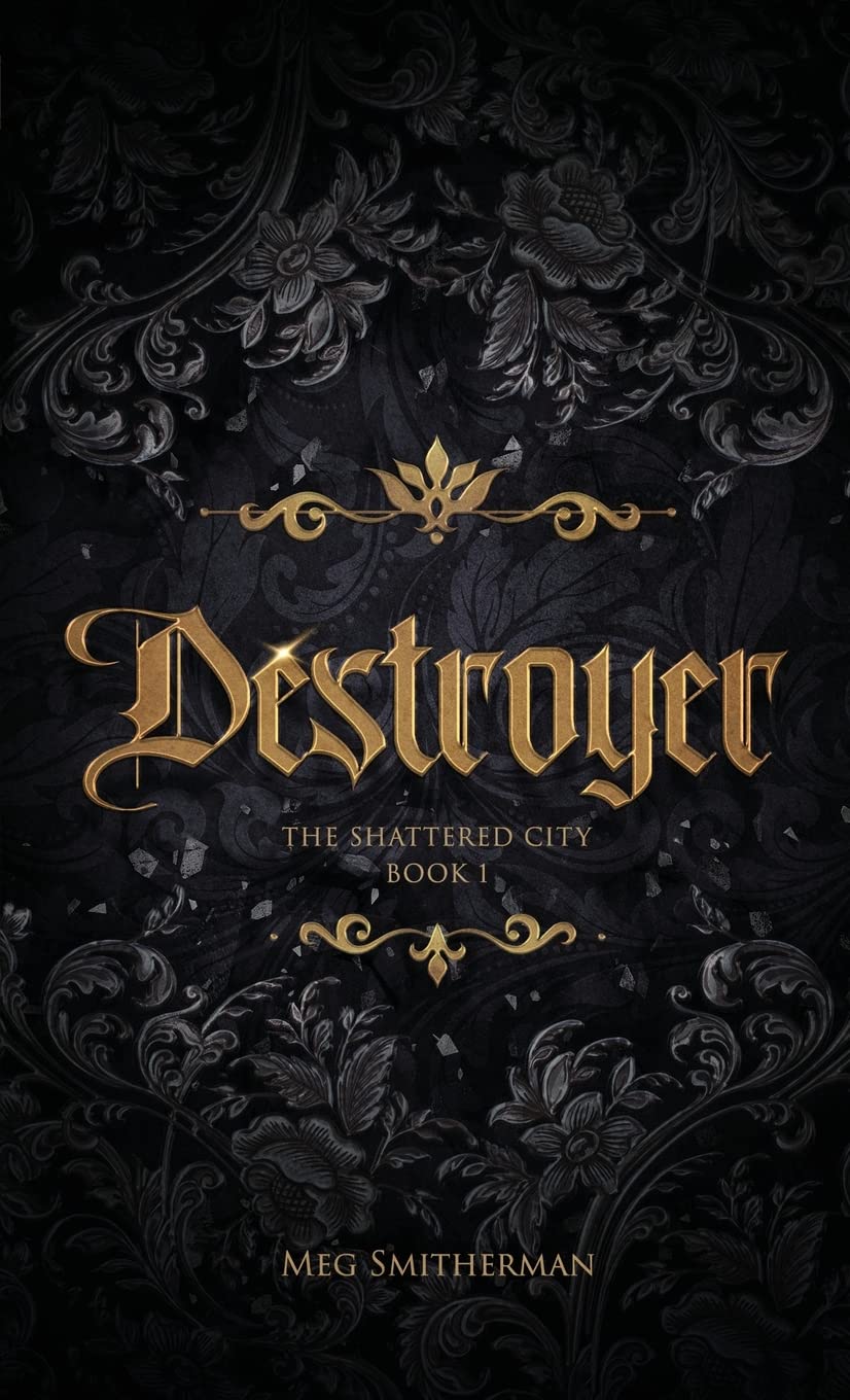 DESTROYER by MEG SMITHERMAN