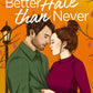 BETTER HATE THAN NEVER by CHLOE LIESE