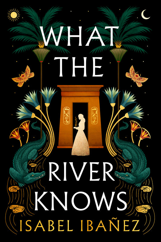 WHAT THE RIVER KNOWS by ISABEL IBAÑEZ