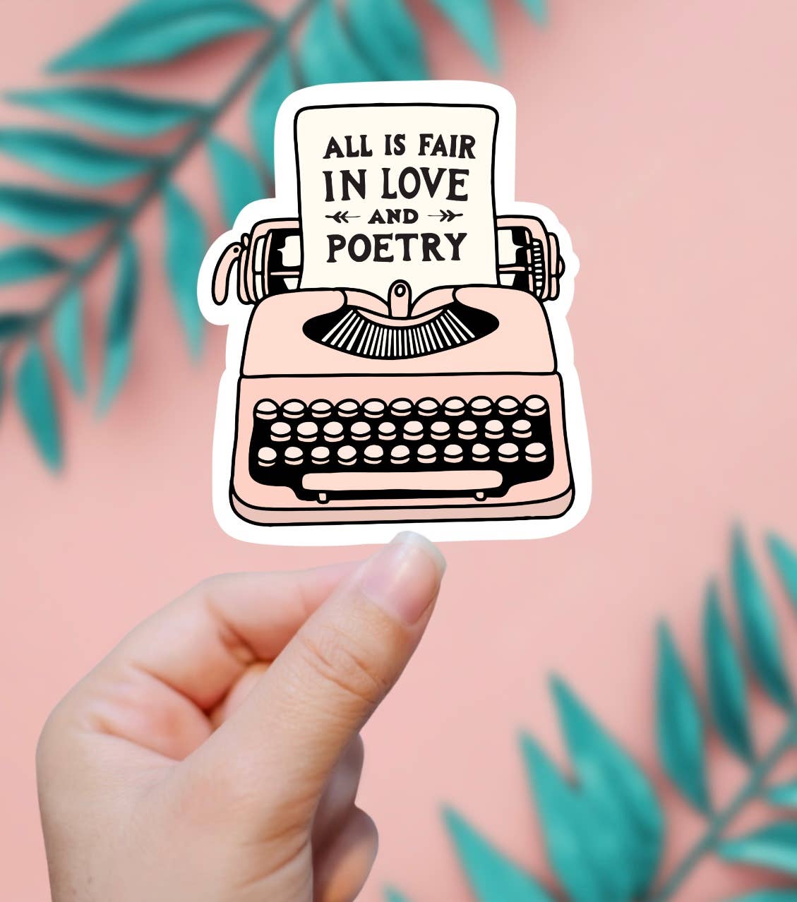 All Is Fair In Love And Poetry Sticker