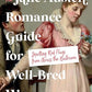 THE JANE AUSTEN ROMANCE GUIDE FOR WELL- BRED WOMEN by EMILY REED