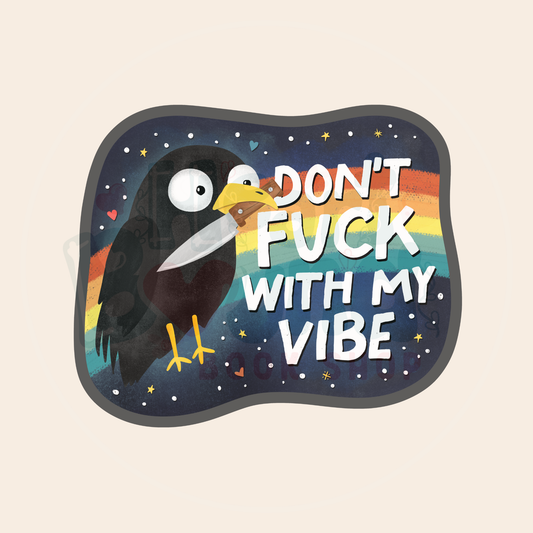 Don't Fuck with My Vibe