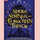 (PRE-ORDER) SPELLS, STRINGS AND FORGOTTEN THINGS by BREANNE RANDALL