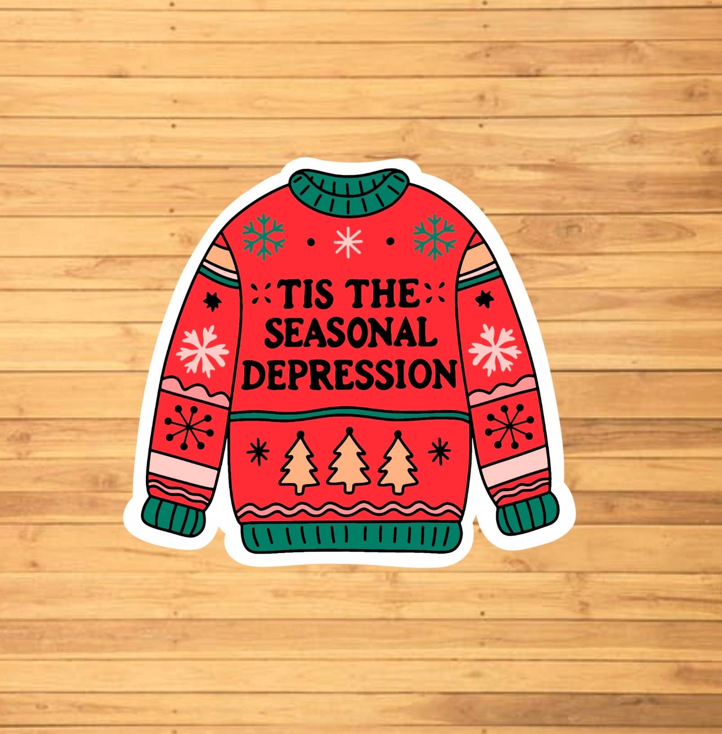 Tis The Seasonal Depression Sticker