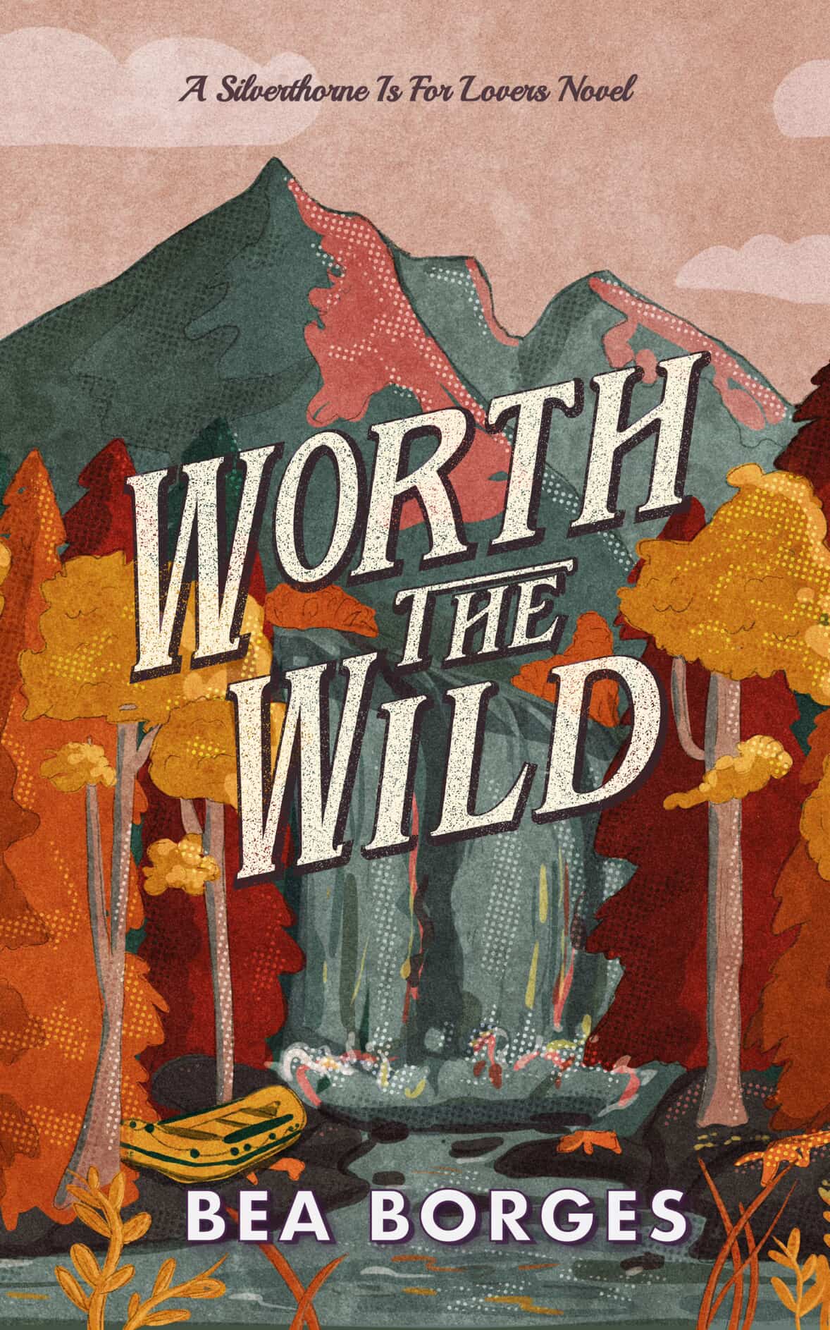 (PRE-ORDER) Worth the Wild by Bea Borges