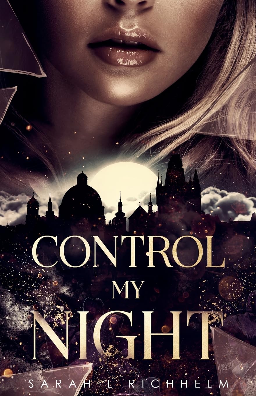 CONTROL MY NIGHT by SARAH L RICHHELM