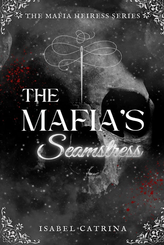 THE MAFIA'S SEAMSTRESS by ISABEL CATRINA