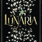 LUNARIA by KARA DOUGLAS