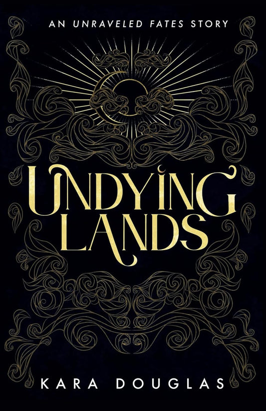 UNDYING LANDS by KARA DOUGLAS