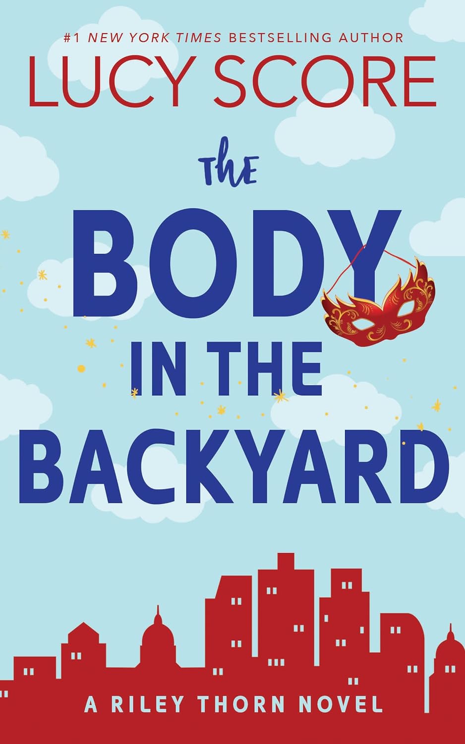 THE BODY IN THE BACKYARD: A RILEY THORN by LUCY SCORE