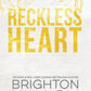 RECKLESS HEART: SPECIAL EDITION by BRIGHTON WALSH