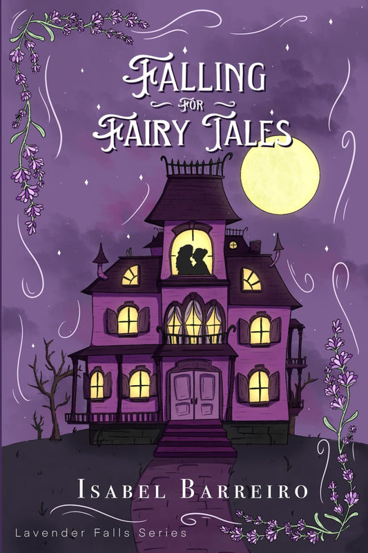 FALLING FOR FAIRY TALES by ISABEL BARREIRO