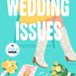 WEDDING ISSUES by ELLE EVANS